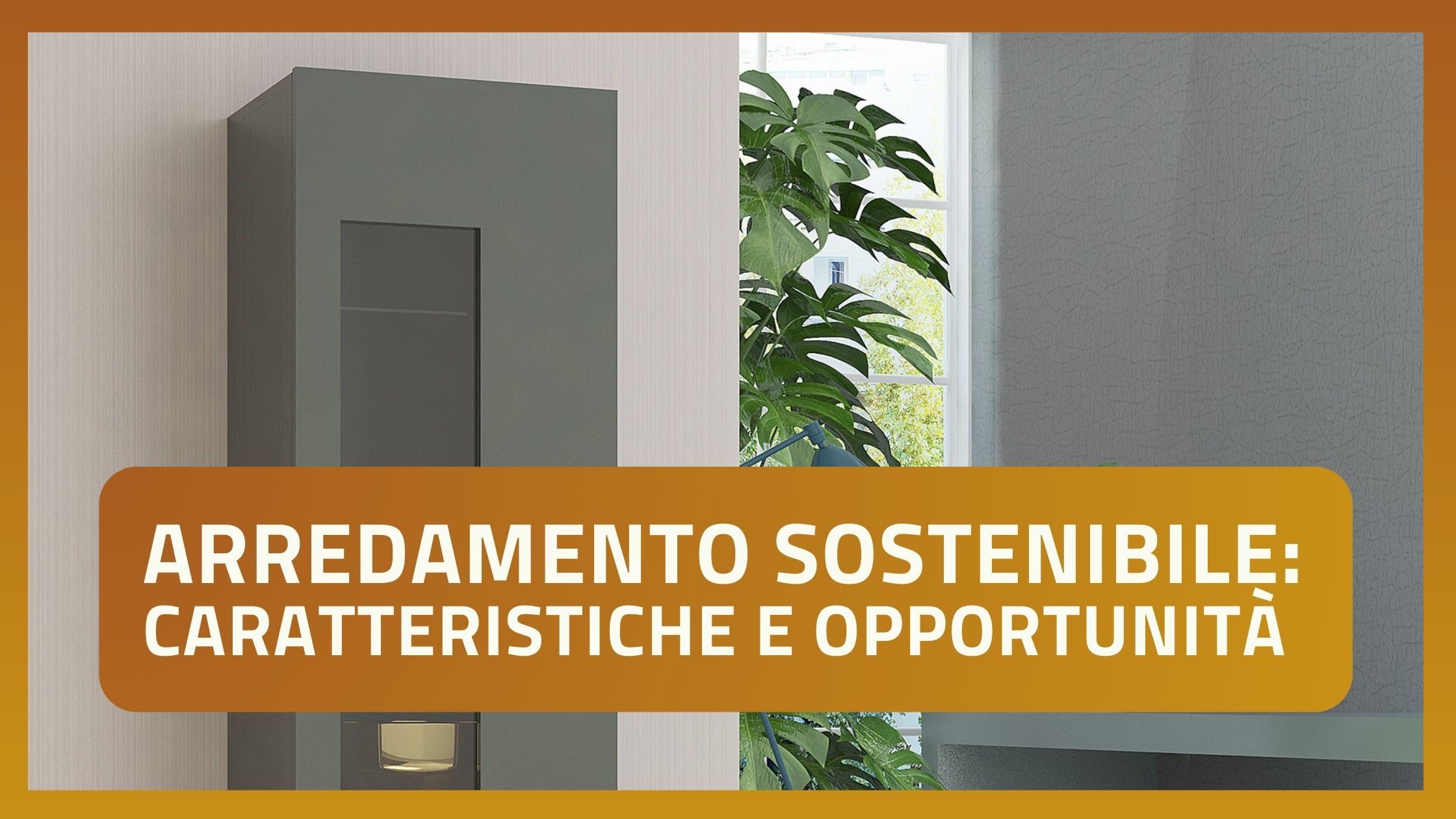 Arredamento sostenibile: caratteristiche e opportunità - Web Furniture